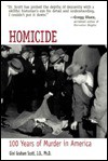 Homicide: 100 Years of Murder in America - Gini Graham Scott