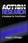 Action Research: A Handbook for Practitioners - Ernest T. Stringer