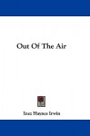 Out of the Air - Inez Haynes Irwin