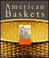 American Baskets: A Cultural History of a Traditional Domestic Art - Robert Shaw, Ken Burris