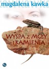 Wyspa z mgły i kamienia - Magdalena Kawka