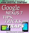 Google Nexus 7 Tips, Tricks, and Traps: A How-To Tutorial for the Google Nexus 7 - Edward Jones