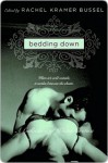 Bedding Down - Rachel Kramer Bussel