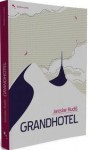 Grandhotel - Jaroslav Rudiš