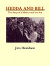 Hedda and Bill: The Story of a Mother and her Son - Jim Davidson