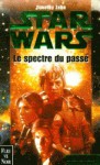 Le Spectre du passé (La Main de Thrawn, #1) - Timothy Zahn