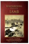 Remembering Private Lamb - mr Leon Cooper