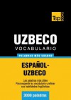 Vocabulario Espanol-Uzbeco - 3000 Palabras Mas Usadas - Andrey Taranov