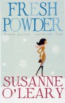 Fresh Powder (A Winter Romance) - Susanne O'Leary