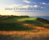 Golf's Finest Par Threes: The Art & Science of the One-Shot Hole - Michael Bartlett, Tony Roberts, Pete Dye