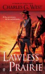 Lawless Prairie - Charles G. West