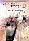 Vampire Hunter D Volume 9: The Rose Princess: Rose Princess v. 9 - Hideyuki Kikuchi, Yoshitaka Amano