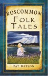 Roscommon Folk Tales - Pat Watson