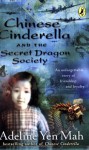 Chinese Cinderella And The Secret Dragon Society - Adeline Yen Mah