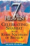 7th Heaven: Celebrating Shabbat with Rebbe Nachman of Breslov - Moshe Mykoff