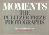 Moments: The Pulitzer Prize Photographs - Sheryle Leekley, John Leekley