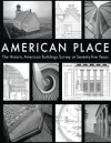 American Place the Historic American Buildings Survey at Seventy-Five Years - National Park Service