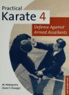 Practical Karate Volume 4: Defense Against Armed Assailants - Donn F. Draeger, Masatoshi Nakayama