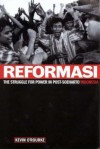 Reformasi: The Struggle for Power in Post-Soeharto Indonesia - Kevin O'Rourke