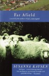 Far Afield (Vintage Contemporaries) - Susanna Kaysen