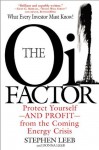 The Oil Factor: Protect Yourself and Profit from the Coming EnergyCrisis - Stephen Leeb, Donna Leeb