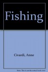 Fishing - Anne Civardi