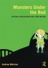 Monsters Under the Bed: Critically investigating early years writing - Andrew Melrose