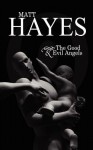 The Good and Evil Angels - Matthew Hayes