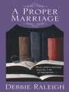 A Proper Marriage - Debbie Raleigh