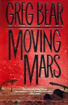 Moving Mars - Greg Bear