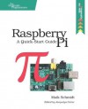 Raspberry Pi A Quick-Start Guide - Maik Schmidt