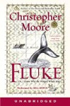 Fluke: Or, I Know Why The Winged Whale Sings - Christopher Moore, Bill Irwin