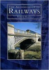 THE ARCHAEOLOGY OF RAILWAYS - RICHARD K MORRISS