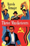 Three Musketeers - Marcelo Birmajer