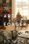 The Art Forger - B.A. Shapiro, Barbara A. Shapiro