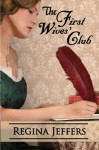 First Wives' Club (First Wives' Club Trilogy) - Regina Jeffers