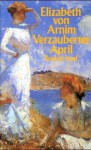 Verzauberter April - Elizabeth von Arnim