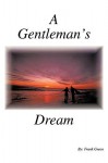 A Gentleman's Dream - Frank Green