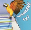 Winging It! (Rourke Board Books) - Cindy Rodriguez