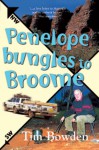 Penelope Bungles to Broome - Tim Bowden