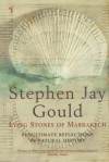 The Lying Stones Of Marrakech: Penultimate Reflections in Natural History - Stephen Jay Gould