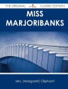 Miss Marjoribanks - The Original Classic Edition - Margaret Oliphant