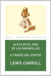 Alicia en el país de las maravillas. A través del espejo (Basica De Bolsillo) - Lewis Carroll