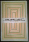 Full Christianity: A Catholic Response to Fundamental Questions - Richard Chilson