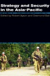 Strategy and Security in the Asia-Pacific - Robert Ayson, Desmond Ball