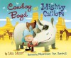 Cowboy Boyd and Mighty Calliope - Lisa Moser, Sebastiaan Van Doninck