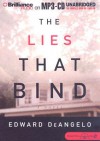 The Lies That Bind - Edward Deangelo, Bruce Reizen