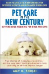 Pet Care in the New Century: Cutting-Edge Medicine For Dogs & Cats - Amy D. Shojai