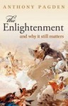 The Enlightenment: And Why it Still Matters - Anthony Pagden