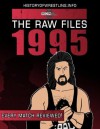 The Raw Files: 1995 - James Dixon, Arnold Furious, Lee Maughan, Bob Dahlstrom, Rick Ashley